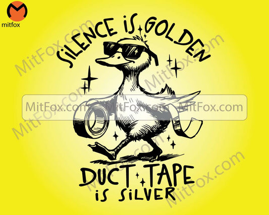 Silence is Golden Sarcastic SVG PNG Duct Tape is Silver Snarky Funny Duck Sarcasm Svg Funny animal Adult Humor Png Retro design Png ORIGINAL