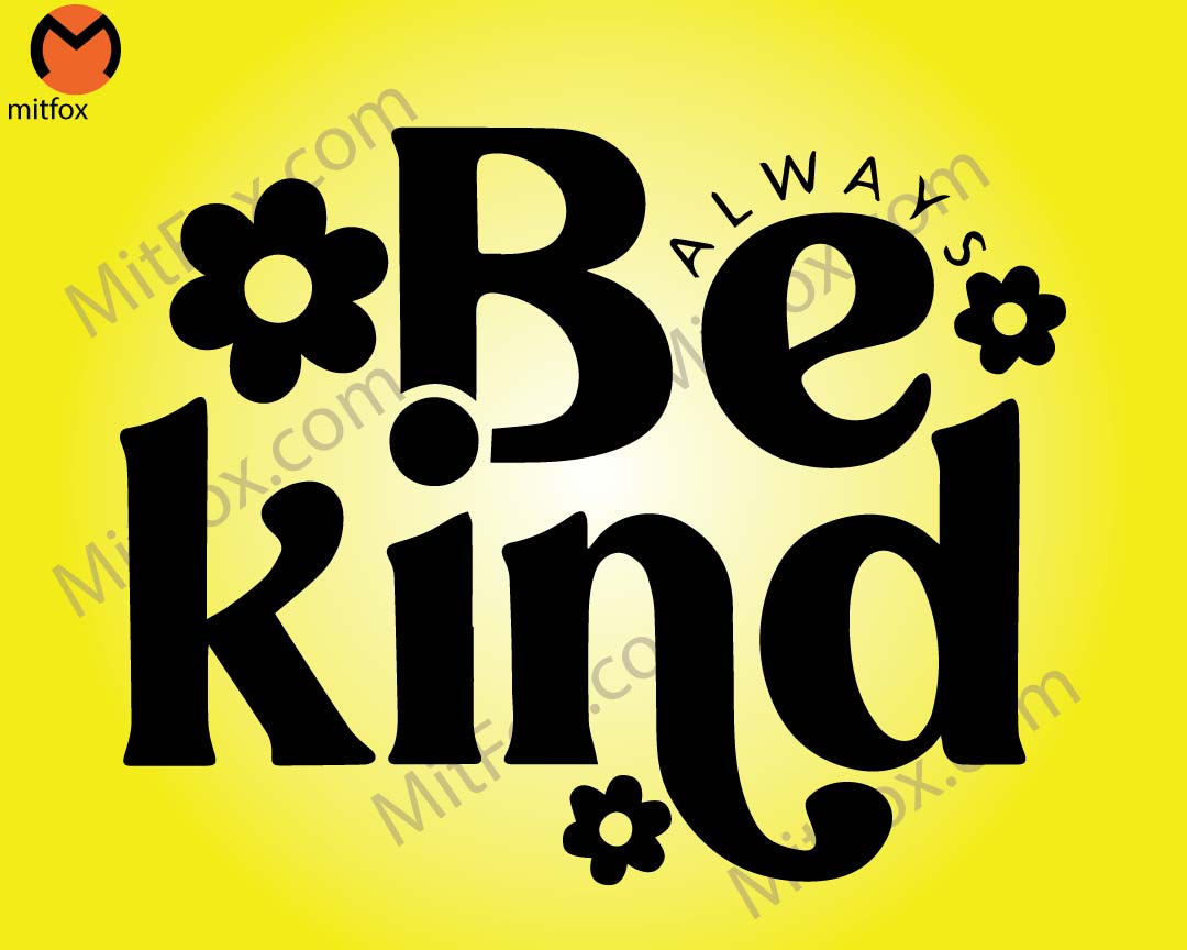 Always Be Kind SVG PNG, Kindness Svg, Inspirational Quotes Svg, Kind Quote Svg, Positive Quote Svg Cut Files For Cricut - mitfox