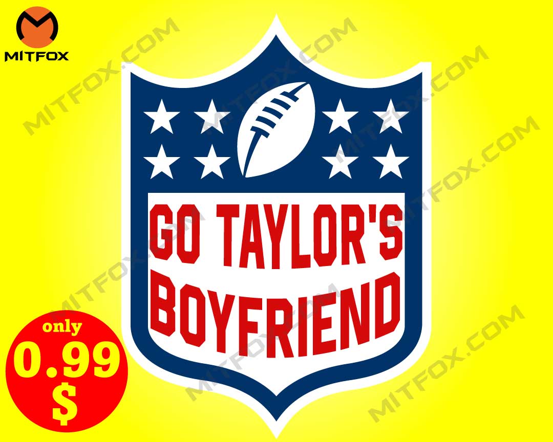 go taylors boyfriend svg Kelce, taylors version nfl svg - mitfox